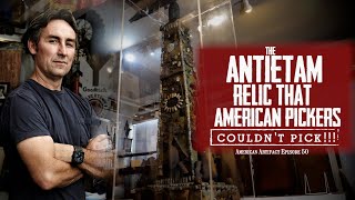 THE ANTIETAM RELIC THAT AMERICAN PICKERS COULDN'T PICK!!! | American Artifact Episode 50