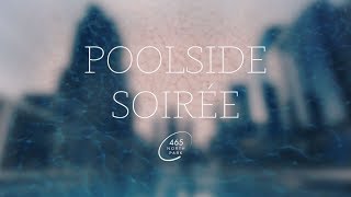 LE SPECS x 465 NORTH PARK Poolside Soirée