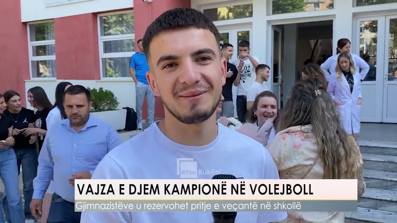 VAJZA E DJEM KAMPIONË NË VOLEJBOLL - Gjimnazistëve u rezervohet pritje e veçantë në shkollë