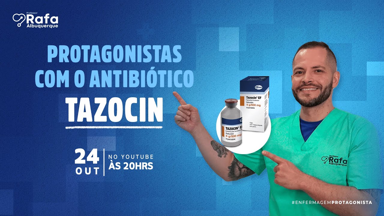 Antibiótico TAZOCIN: tudo sobre esse medicamento - Aula ao vivo #040 ...