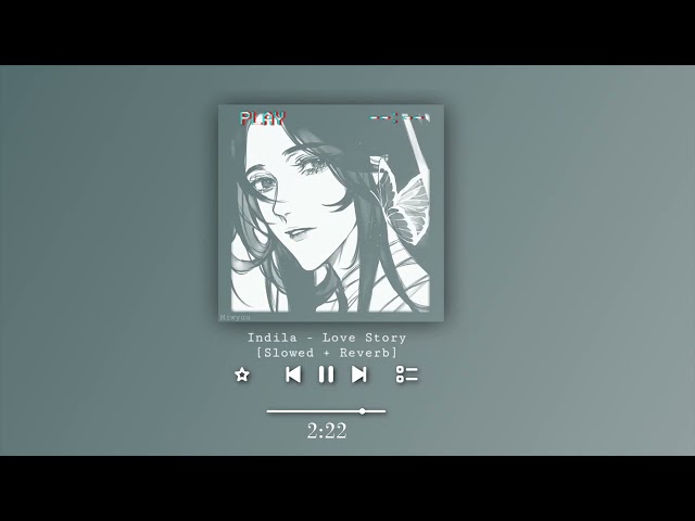 Indila - Love Story [Slowed + Reverb] class=