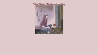 What Would I Do-Strawberry Guy(Thaisub)