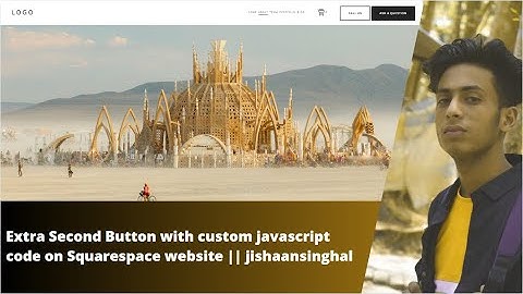 Extra Second Button with custom javascript code on Squarespace website ||  jishaansinghal