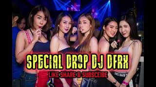 SPECIAL DROP DJ DFRX