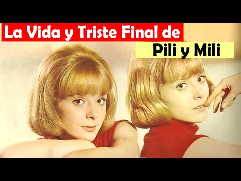 La Vida y El Triste Final de Pili y Mili - del éxito al olvido