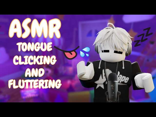 roblox asmr ~ tongue clicking and fluttering 👅(NO TALKING)