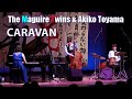 Caravan, Jazz Standard by The Maguire Twins & Akiko Toyama