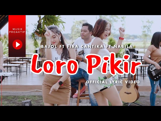 Bajol Ndanu Ft. Fira Cantika & Nabila - Loro Pikir (Official Lyric Video) | KENTRUNG class=