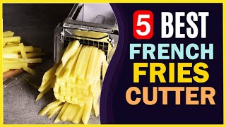 🔥 Best French Fry Cutter in 2023-2024 ☑️UPDATED LIST☑️