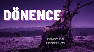 Dönence - Anatolian Deephouse