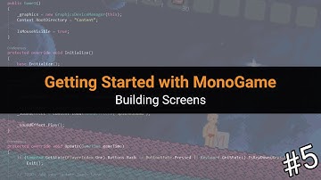 #5 - Getting Started with MonoGame - Building Screens