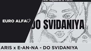 ARIS x E-AN-NA - Do svidaniya | Rock Version Resimi