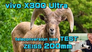 vivo X300 Ultra ZEISS G2 200mm teleconversion lens TEST 2026.5.23