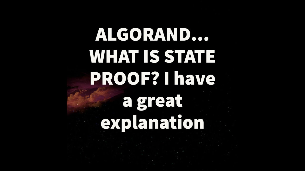 Algorand has STATE PROOF coming, but what is it?