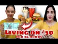 Living on Rs 50 for 24 HOURS Challenge | Rs 50 Per Meal | Food Challenge | Life Shots