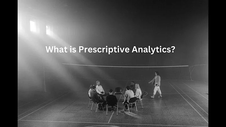 What is Prescriptive Analytics?