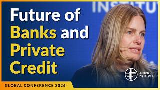 Banks, Private Credit, and the Future of Risk | Global Conference 2026
