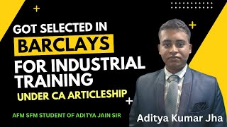 Our AFM SFM Student Got Selected For For Industrial Training in Investment Banking Firm Barclays