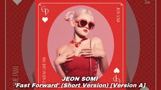 JEON SOMI - ‘Fast Forward’ (Short Version) [Version A]