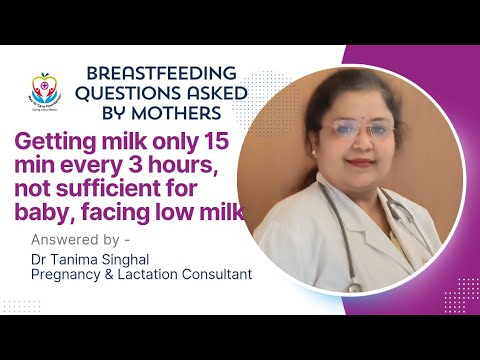 Getting milk only 15 min every 2-3 hours, not sufficient for my baby. Facing low breast milk supply