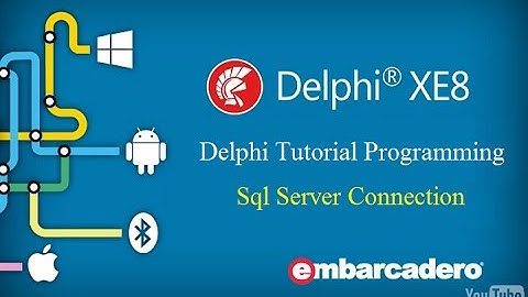 Delphi Tutorial Programming ADO Connection (Sql Server)