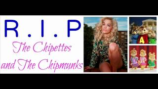 R.I.P - The Chipettes ft. The Chipmunks HQ