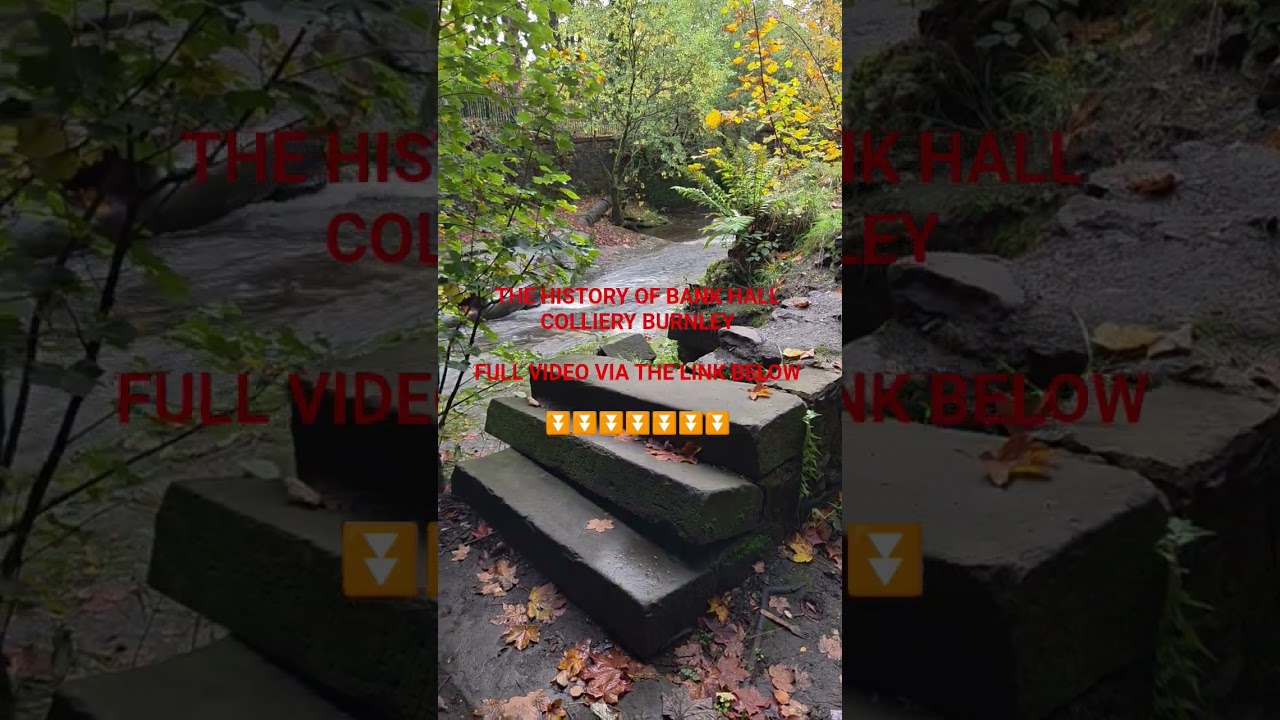 History of Burnley Bank Hall Colliery Lancashire 