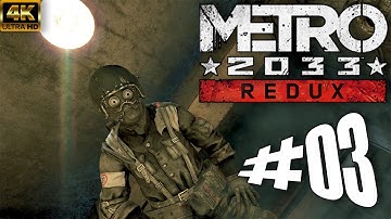 METRO 2033 REDUX – Longplay Part 3 – Full Game – No Commentary 4k [PC – Playthrough]