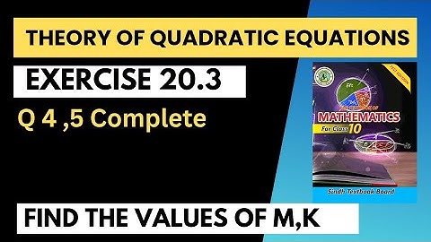 Exercise 20.3 Q4,5 Complete Class X | New Mathematics Book Class10 | Karachi Board |Sindh Board