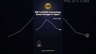XRP's NVIDIA Connection: Game Changer or Hype?