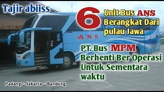 Bus Mania || ANS Tajir bus abiiss 6 units one way from the island of Java to Ranah Minang.
