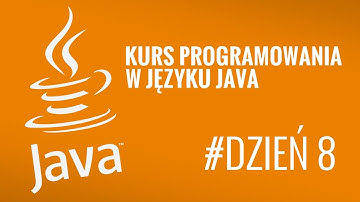 Kurs Java od podstaw #8 - Przegląd klas zaimplementowanych w Javie