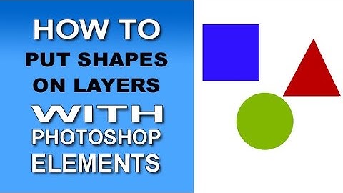 Add Shapes To Layers With Photoshop Elements
