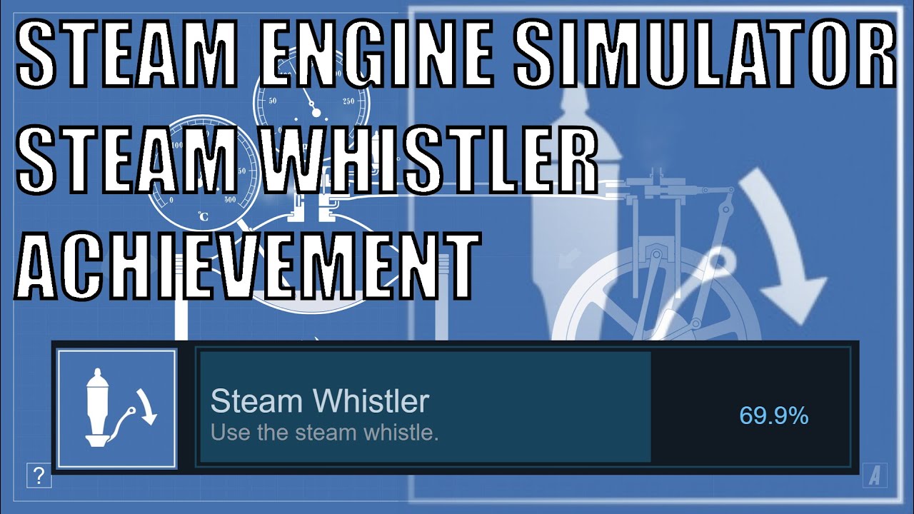 Steam Engine Simulator: Steam Whistler Achievement - YouTube