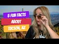 5 Fun Facts About Tucson Az