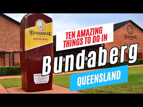 Top Things to Do in BUNDABERG, Queensland, Australia | Travel Guide & Checklist