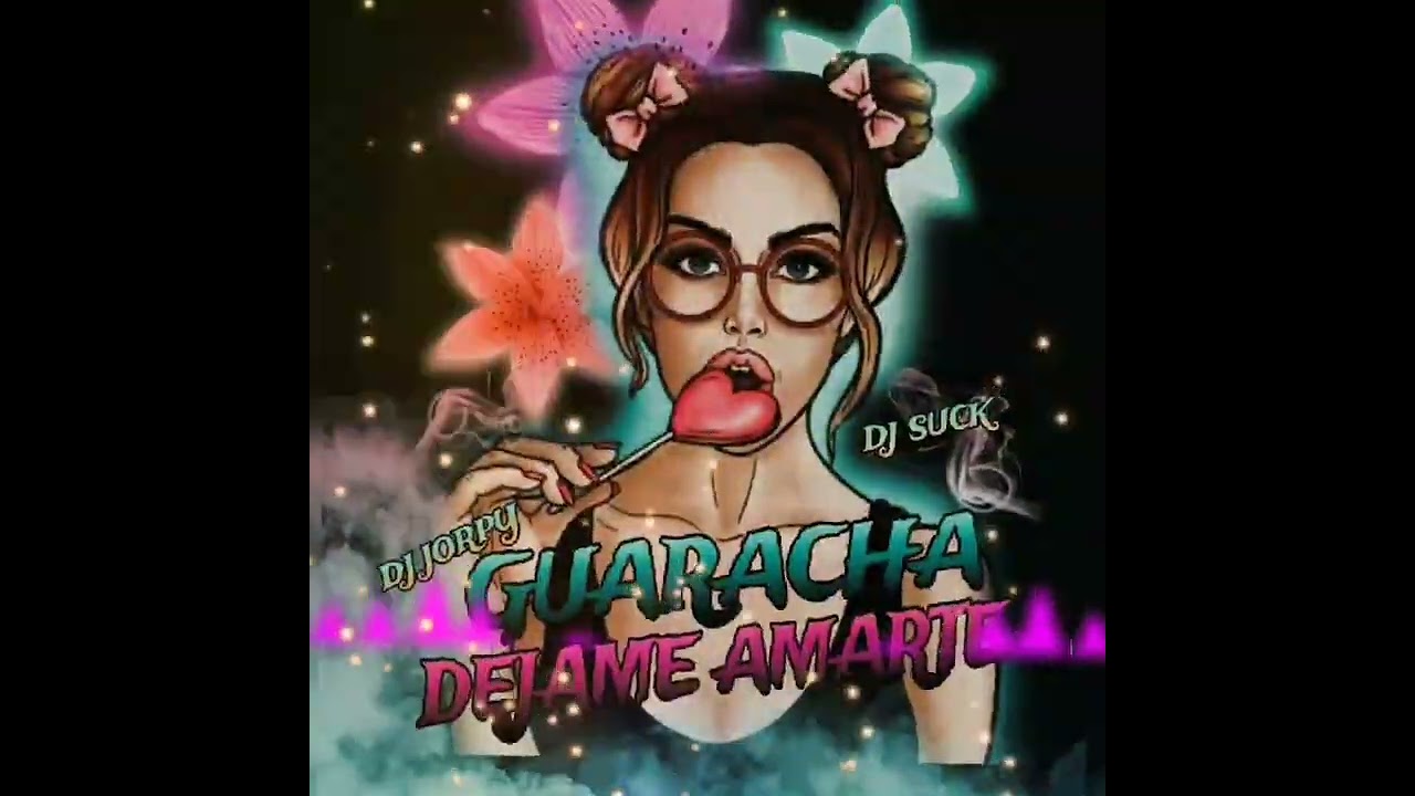 DEJAME AMARTE GUARACHA DJ JORPY X DJ SUCK♥️♥️♥️♥️♥️♥️