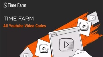 New time farm video codes list today updated | Time farm all YouTube video codes