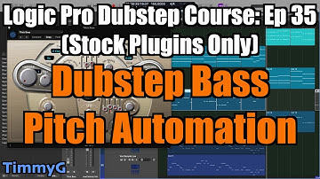 Logic Pro Dubstep Course (Stock Plugins Only) – Ep. 35: Pitch Automation for Basses
