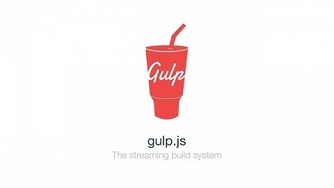 Tutoriel Gulp : Gulp.js