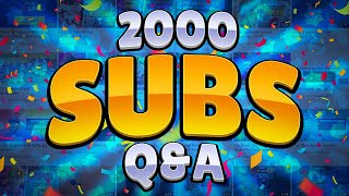 2K SUBS SPECIAL Q AND A! FUTURE OF MY CHANNEL? FACE REVEAL WHEN?