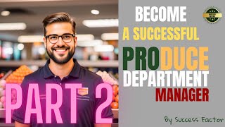 Produce Department Manager  Part 2 |@sfactorg