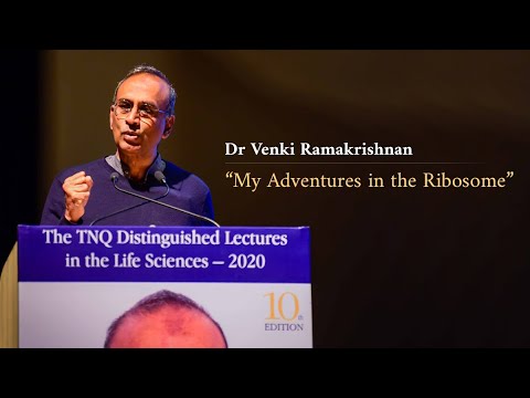 Dr Venki Ramakrishnan - The TNQ Distinguished Lectures in the Life Sciences