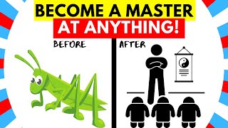 How You Can MASTER ANYTHING Fast!  How To Practically Master Anything