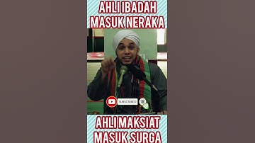 Ahli ibadah masuk neraka, Ahli maksiat masuk surga
