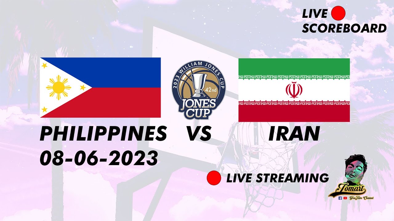 LIVE🔴PHILIPPINES VS IRAN WILLIAM JONES CUP 08062023 YouTube