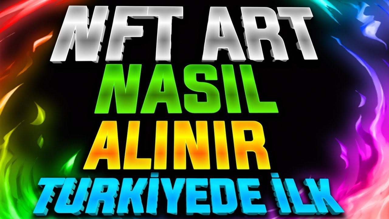 NFT ART FİNANCE Nasıl Alınır YouTube