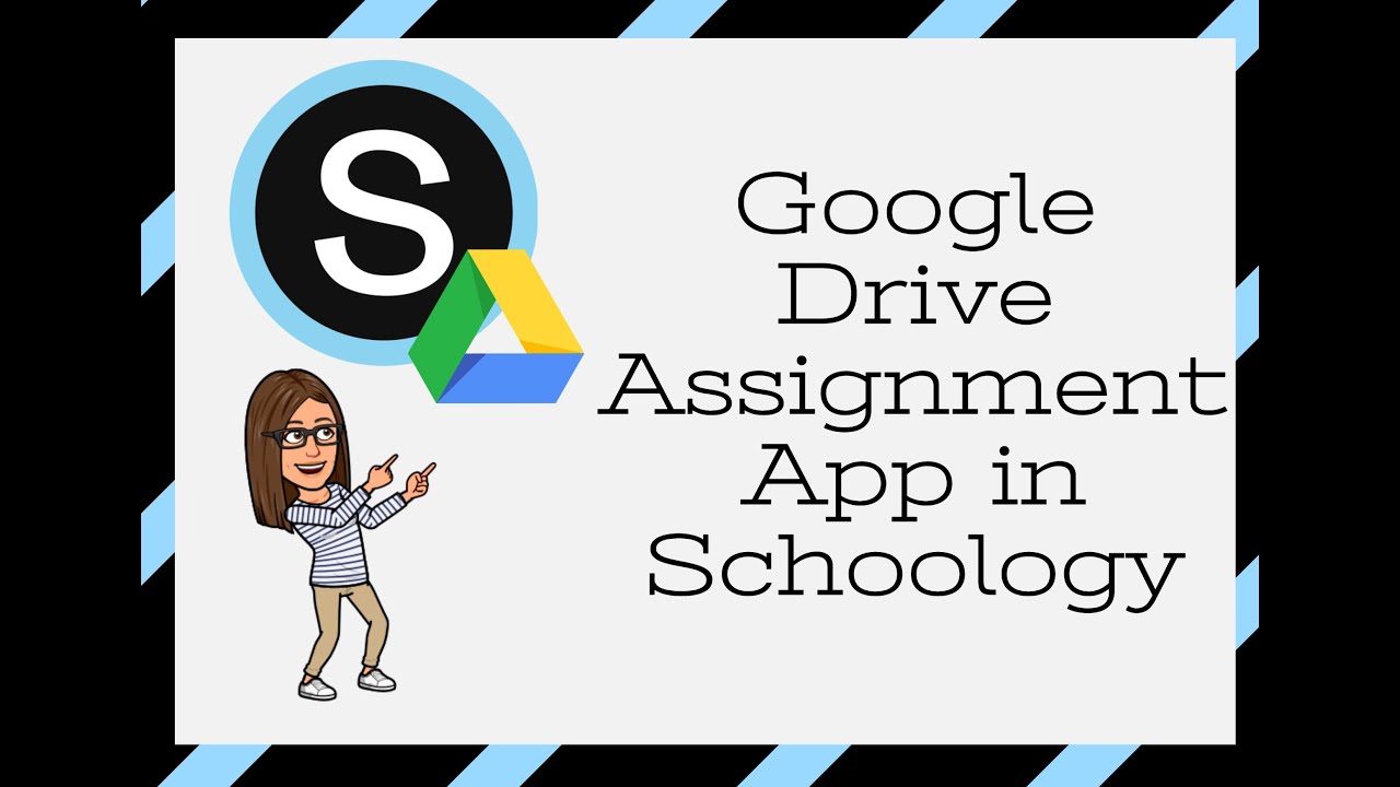 google drive assignment schoology