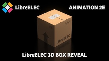 LibreElec Logo Animation 2E (10sec) 3D Box Reveal