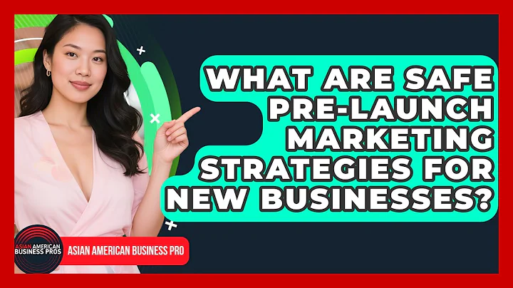 What Are Safe Pre-launch Marketing Strategies For New Businesses? - Asian American Business Pros